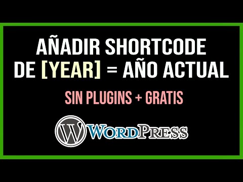 ➡️ Cómo habilitar el SHORTCODE de [year] en WORDPRESS 【 Shortcode de Año Actual 】 - Sin Plugins