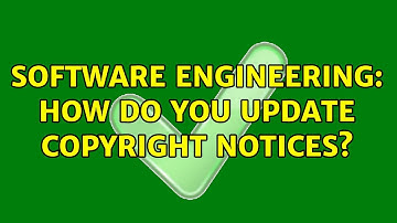 Software Engineering: How do you update copyright notices? (5 Solutions!!)