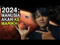 2024: MANUSIA AKAN KE MARIKH | REAL OR FAKE?