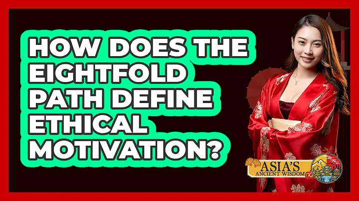 How Does the Eightfold Path Define Ethical Motivation?