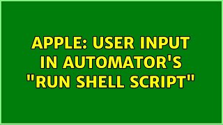 Apple: User input in Automator's "Run Shell Script"