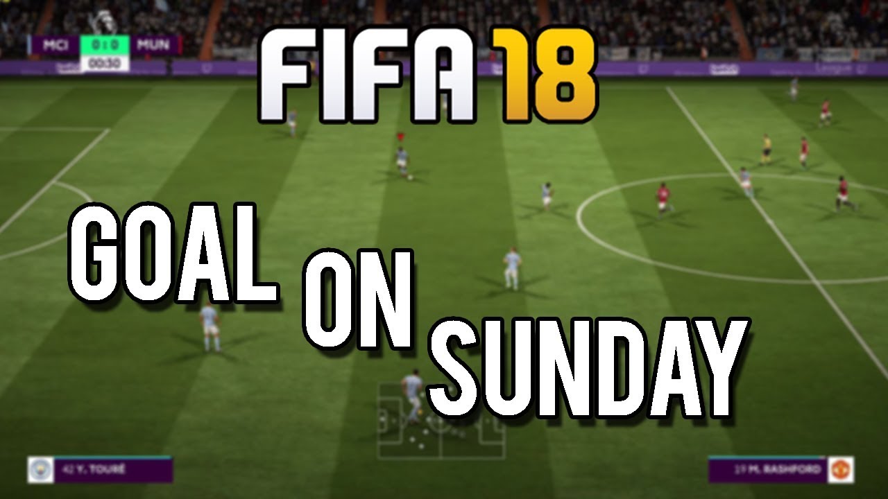 Fifa 18 - Goals on Sunday 