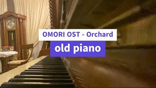 OMORI OST - Orchard (old piano)