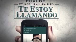 Chalko X Sica X Darkiel Te Estoy Llamando (Official Audio)