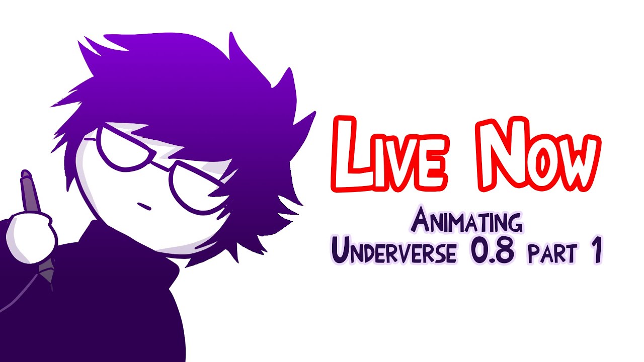 SPOILERS, NGAAAHAHAAH again, AGAIN!] ANIMATING UNDERVERSE 0.8 PART