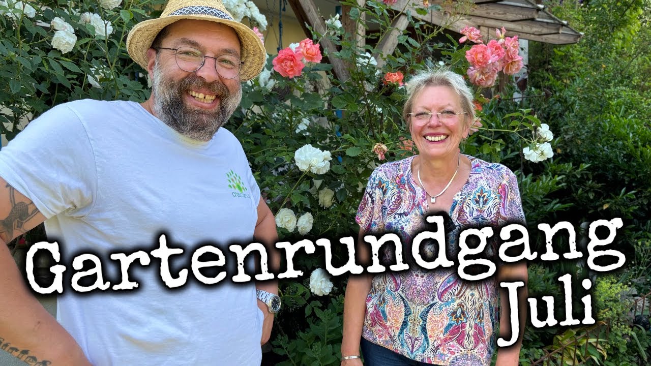 We are back! 🌸 Gartenrundgang Juli mit Mama😃