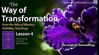 The Way of Transformation, Lesson 04