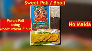 Puran Poli Recipe | Coconut Paruppu Poli | Sweet Boli in Whole wheat Flour | Obbattu | Sweet Recipes