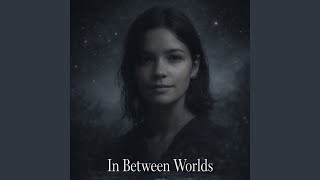 Download lagu In Between Worlds