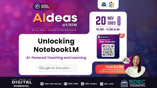 Lensa Digital - AIdeas @ USIM : Unlocking NotebookLM, AI-Powered Teaching and Learning screenshot 2