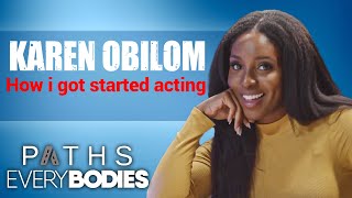 Famous How I got Started Acting - Karen Obilom [PATHS GEMS 💎] Net Worth