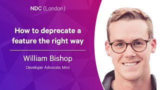 How to deprecate a feature the right way - William Bishop - NDC London 2023 screenshot 4