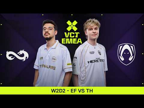 [EN] Eternal Fire vs Team Heretics | Group Stage | Stage 2 | VCT EMEA