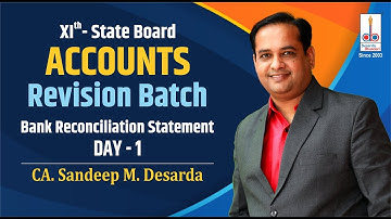11TH ACCOUNTS: BANK RECONCILIATION STATEMENT : REVISION DAY 1  II CA SANDEEP DESARDA II DBPA II BRS