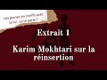 Extrait 1  la rinsertion cest un gros mot  karim mokhtari