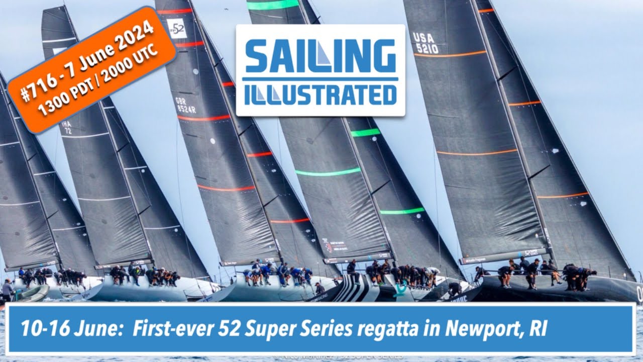 SI #716 — NYYC hosts first-ever 52 Super Series regatta in Newport, RI