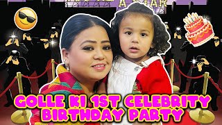 Golle Ki 1st Celebrity Birthday Party 🎂🥳🎊 | Bharti Singh | Haarsh Limbachiyaa | Golla