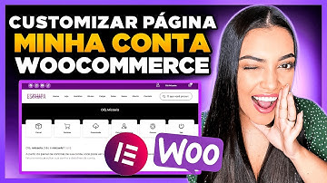 Atualizado! Como Personalizar Página MINHA CONTA do WooCommerce com Elementor [Dois Modelos]