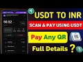 USDT to INR Using Upi | Usdt to Inr Scan&Pay | Safest way to withdraw USDT