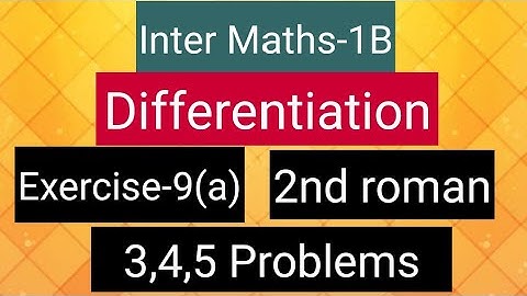 Inter Maths-1B -Differentiation - Exercise-9(a)-  2nd roman- 3,4,5 Problems