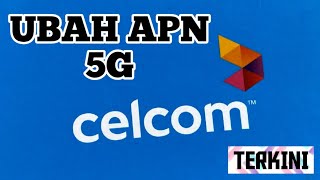 APN CELCOM 5G | TERBARU | Stabilkan Line Internet Anda