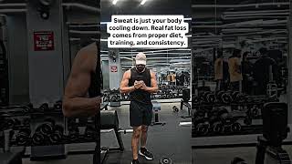 Sweating More Doesn’t Mean More Fat Loss #motivation #fatloss #woeghtloss #extremeweightloss