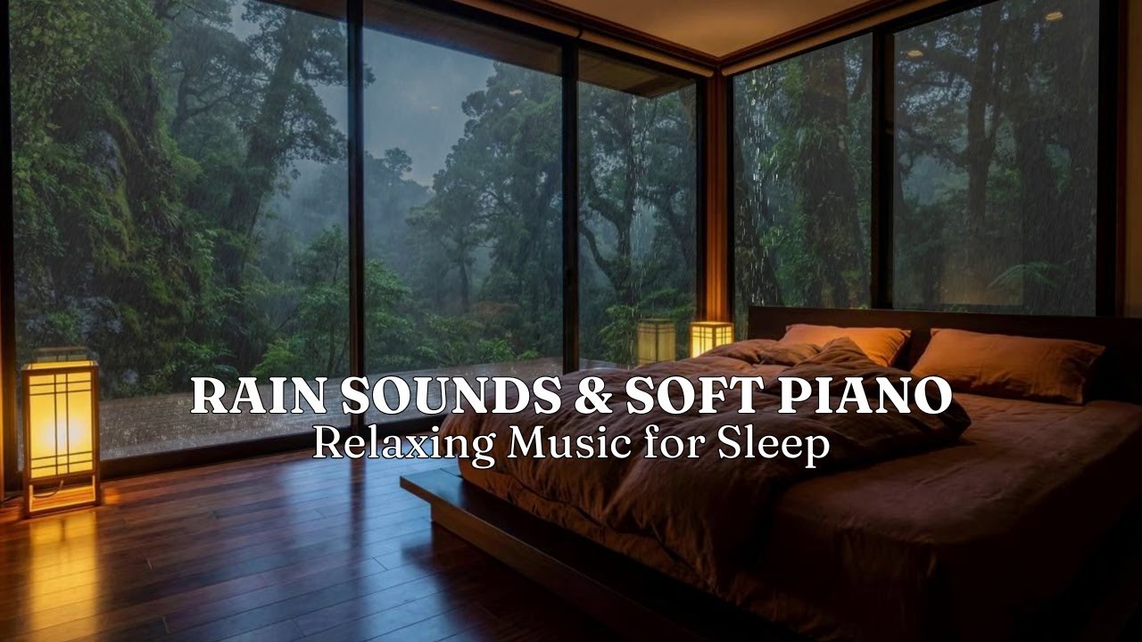 Relaxing Music with Rain & Piano for Stress Relief and Deep Sleep ...