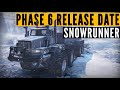 SnowRunner Phase 6 release date REVEALED