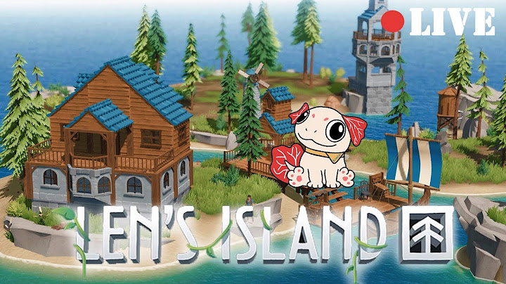 เลนเป็นใคร ทำไมมาติดเกาะ!? | LIVE - Len's Island [Co-op] #1