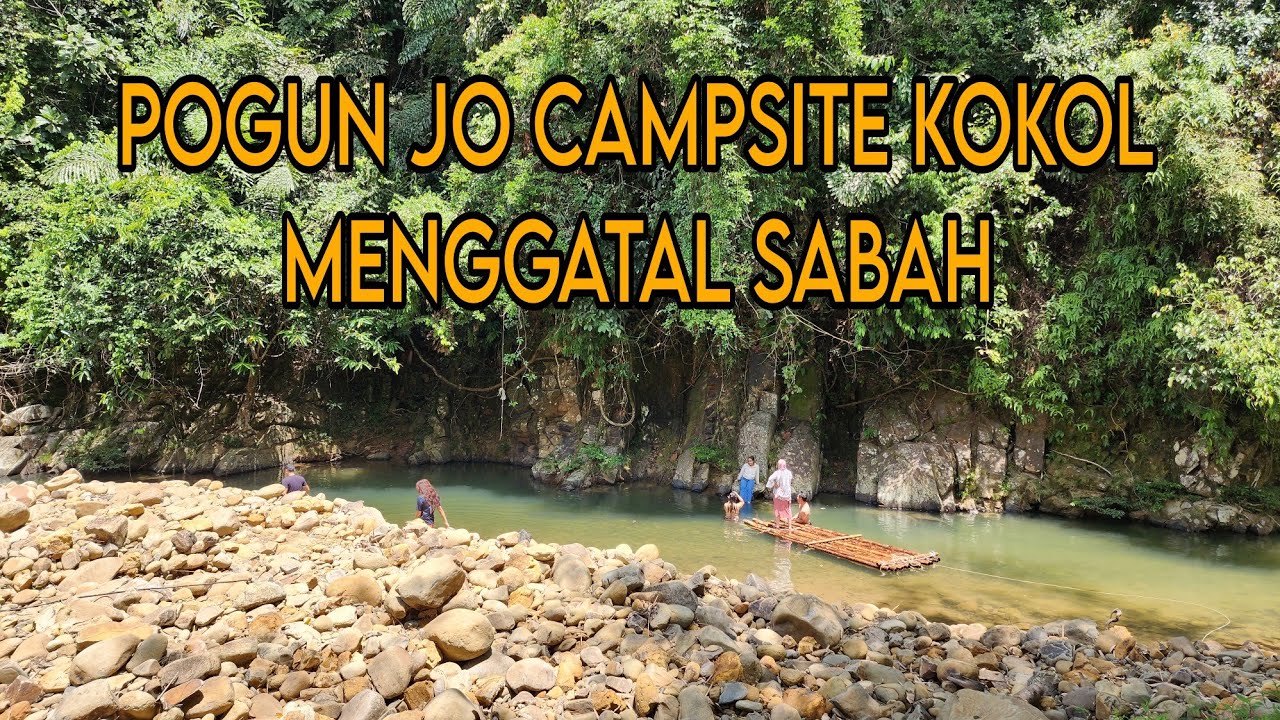 BEST PLACE CAMPING AT POGUN JO CAMPSITE KOKOL MENGGATAL