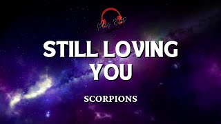 STILL LOVING YOU by SCORPIONS ( Lyrics Video )