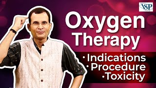 Oxygen therapy ~ Indications, procedure, toxicity | MBBS | NEET PG | Dr Vivek Nalgirkar |