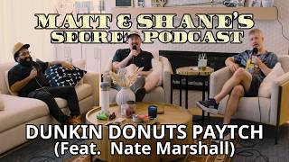 The Dunkin Donuts & The Weirdest Walmart | Matt and Shane's Secret Podcast