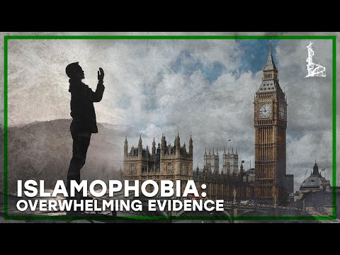 Islamophobia: Overwhelming Evidence