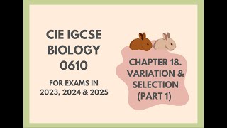 18. Variation and Selection (Part 1) (Cambridge IGCSE Biology 0610 for exams in 2023, 2024 and 2025)