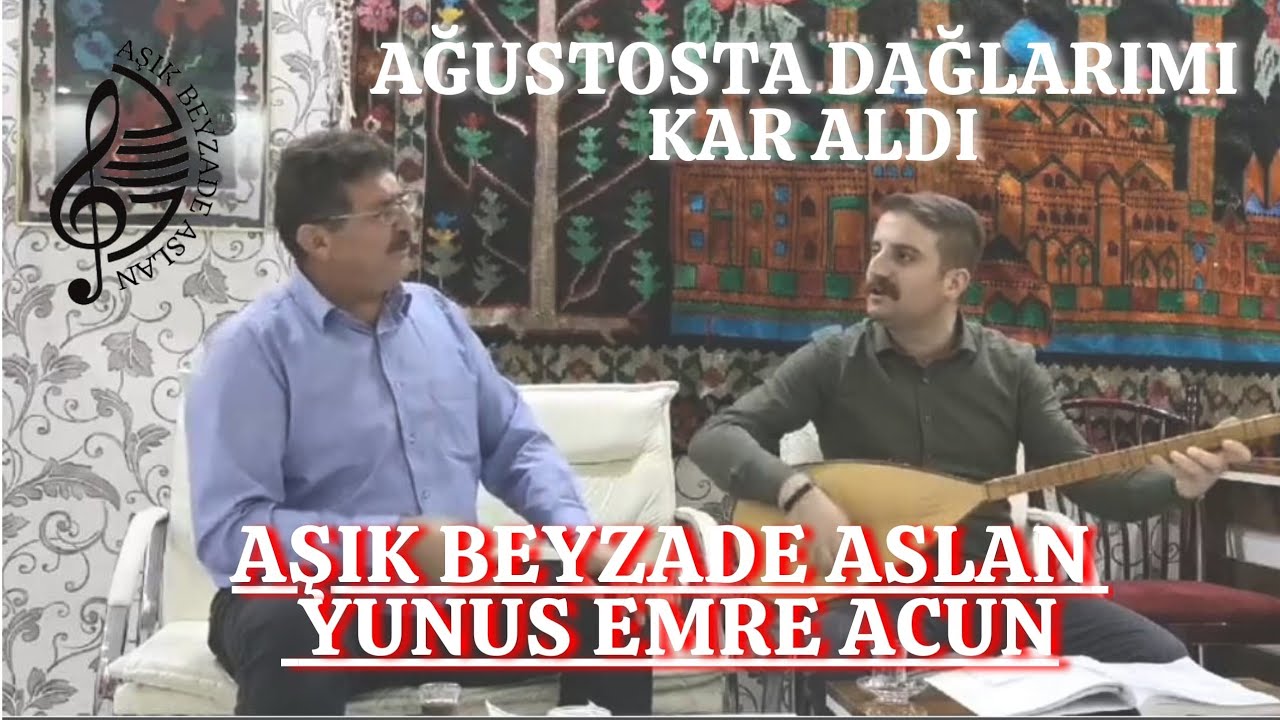 AŞIK BEYZADE ASLAN-YUNUS EMRE ACUN