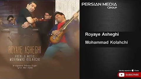 Mohammad Kolahchi - Royaye Asheghi