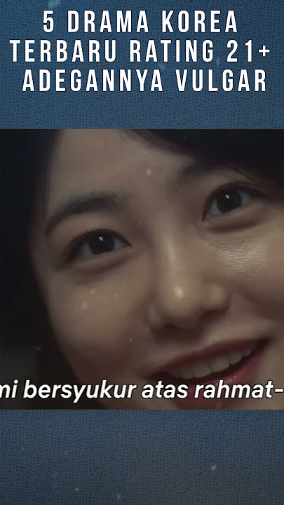 5 Drama Korea Terbaru Dengan Rating Dewasa