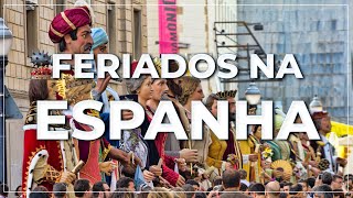 ➤ FERIADOS na Espanha 🇪🇸 #079