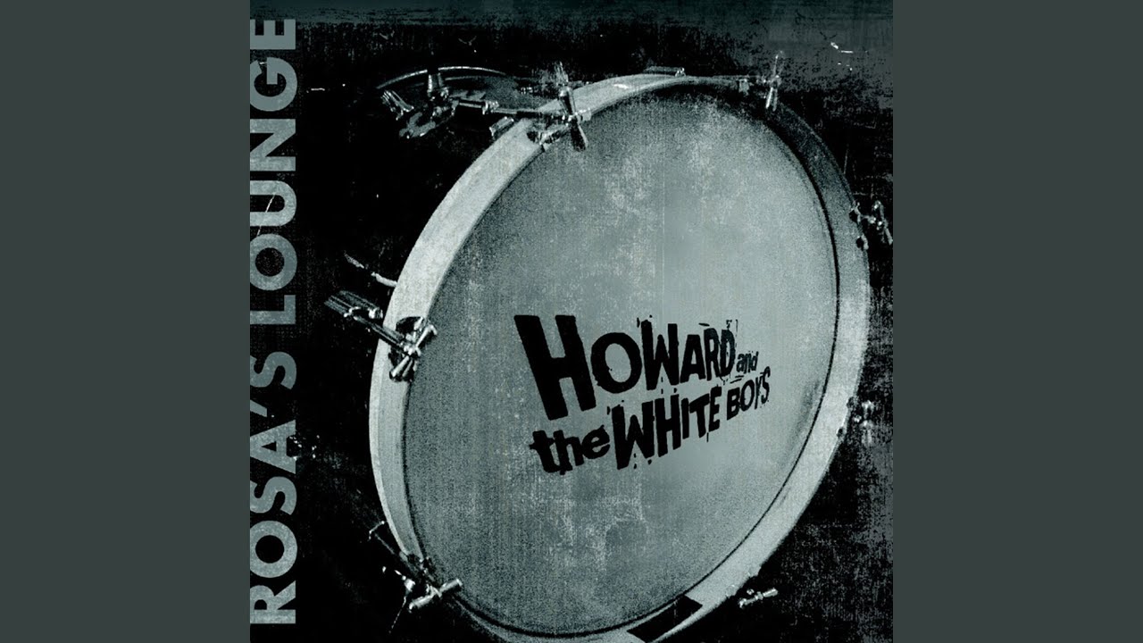 HOWARD AND THE WHITE BOYS : ROSA'S LOUNGE (2014)