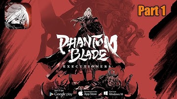PHANTOM BLADE : EXECUTIONERS -  Early Access / Gameplay Walkthrough (Android/iOS) (no commentary)