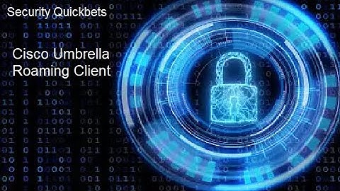 Cisco Umbrella Roaming Client