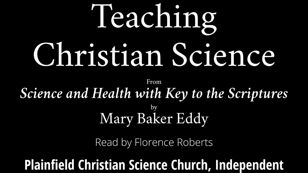 Chapter 13 - Teaching Christian Science, from Science and Health, by Mary Baker Eddy