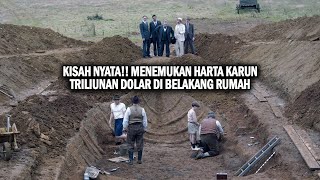 KISAH NYATA!! PENEMUAN HARTA KARUN TRILIUNAN DOLAR DI BELAKANG RUMAH - Alur Film The Dig