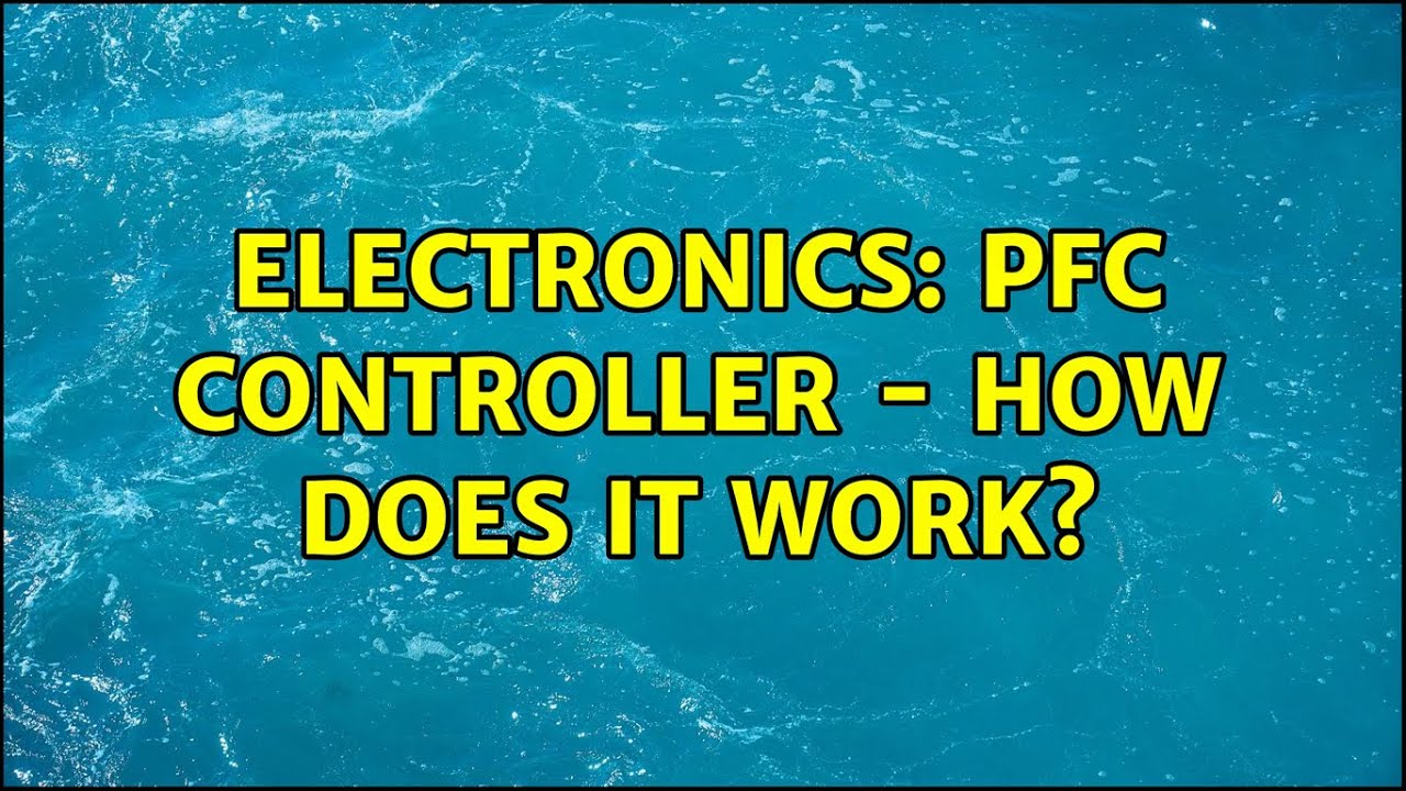 Electronics: PFC controller - How does it work?