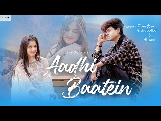 Aadhi Baatein | Official Video | Ft.  Lilrobotboy & Himani | Tarun Kumar | Lemon Tea Records class=