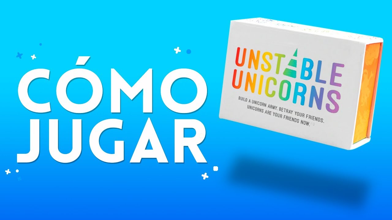 CÓMO JUGAR UNSTABLE UNICORNS 