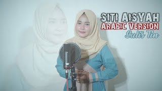 AISYAH ISTRI RASULALLAH - SULIZ TIEN