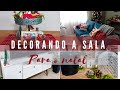 DECORANDO A SALA PARA O NATAL │ DECORAÇÃO DE NATAL 2021 │ Helen Lima