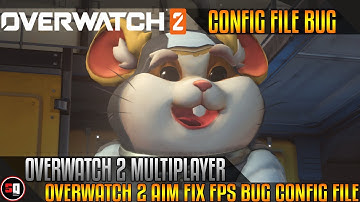 Overwatch 2 AIM Fix -  FPS Bug in Overwatch 2 Windows Config File